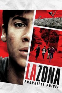 Affiche du film "La Zona, propriété privée"