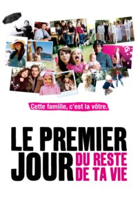 Affiche du film "Le Premier Jour du reste de ta vie"